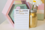Get Shit Done Before School Starts! Notepad