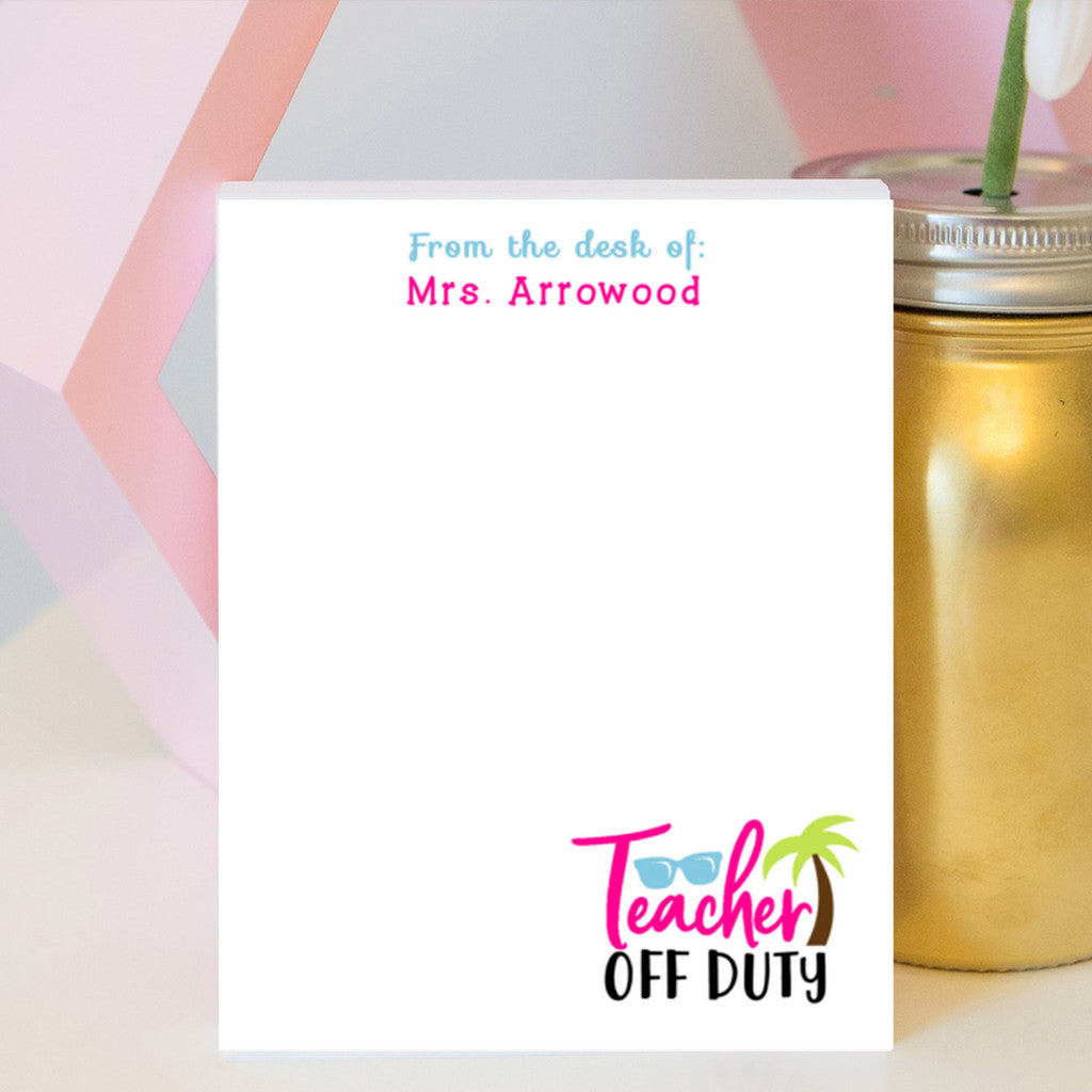 Teacher Off Duty Notepad
